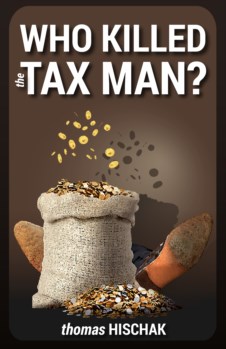 WHO KILLED THE TAX MAN?